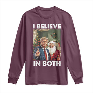 Funny Trump Santa Christmas Long Sleeve Shirt I Believe In Both President Xmas TS11 Maroon Print Your Wear