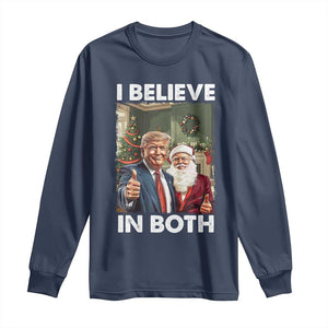 Funny Trump Santa Christmas Long Sleeve Shirt I Believe In Both President Xmas TS11 Navy Print Your Wear