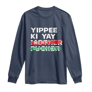 Funny Yippee Ki Yay Merry Christmas Long Sleeve Shirt Nakatomi Plaza Brushed TS11 Navy Print Your Wear