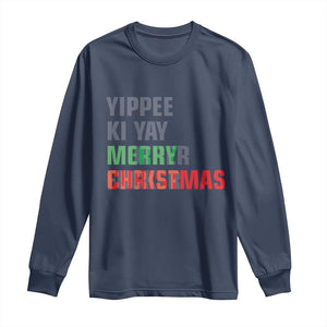 Funny Yippee Ki Yay Merry Christmas Long Sleeve Shirt Xmas Nakatomi Plaza Hiden Text TS11 Navy Print Your Wear