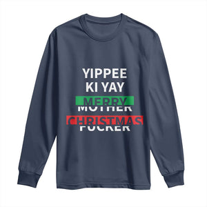 Funny Yippee Ki Yay Merry Christmas Long Sleeve Shirt Xmas Nakatomi Plaza TS11 Navy Print Your Wear