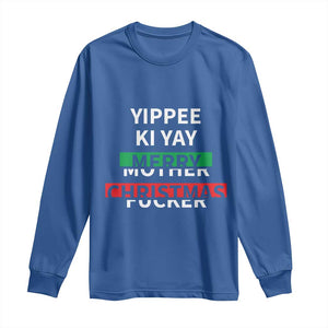 Funny Yippee Ki Yay Merry Christmas Long Sleeve Shirt Xmas Nakatomi Plaza TS11 Royal Blue Print Your Wear