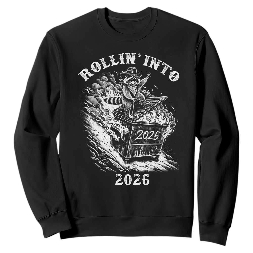 Funny Cowboy Raccoon Rollin Into 2026 Sweatshirt New Year Dumpster Fire 2026 Rodeo TS11 Black Print Your Wear