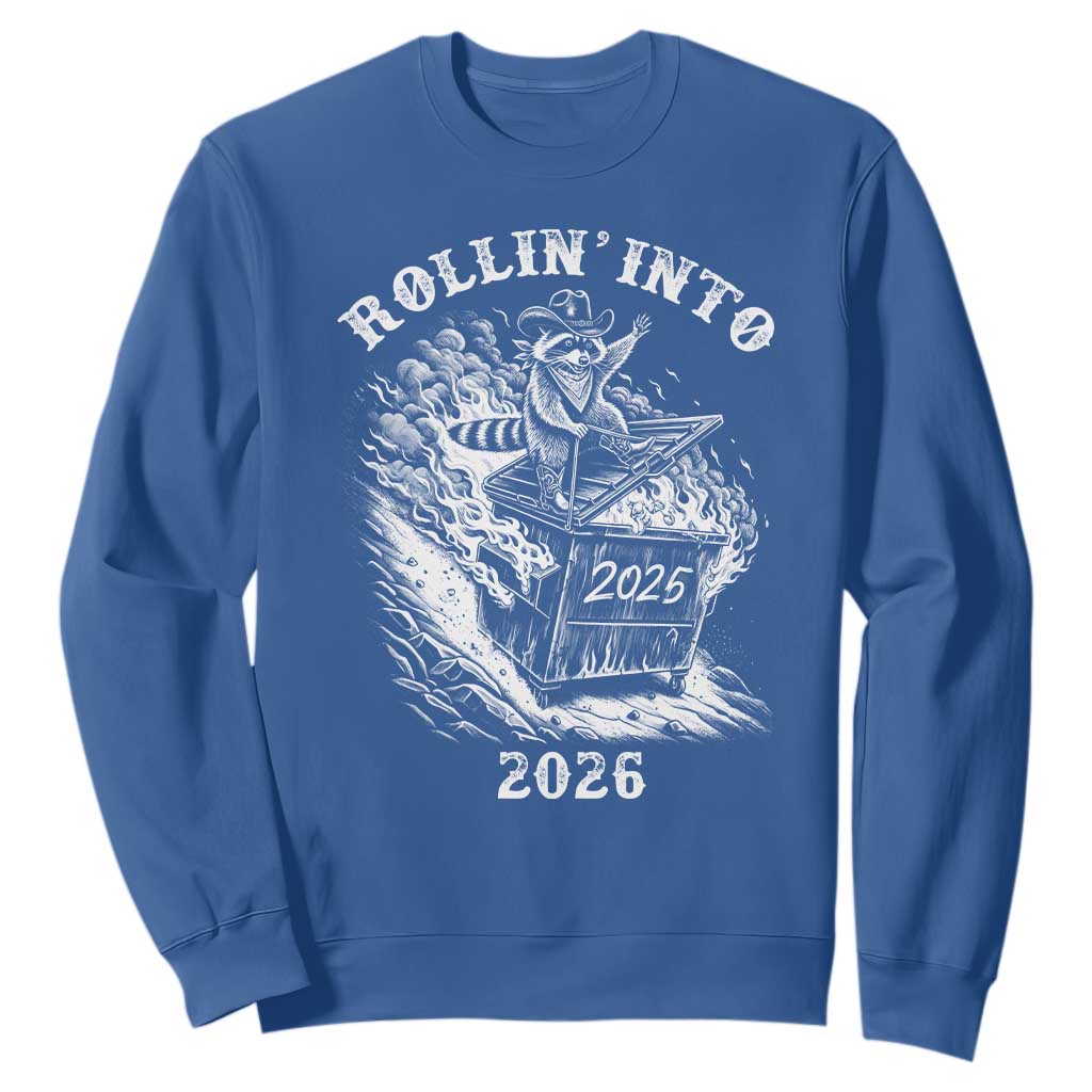 Funny Cowboy Raccoon Rollin Into 2026 Sweatshirt New Year Dumpster Fire 2026 Rodeo TS11 Royal Blue Print Your Wear