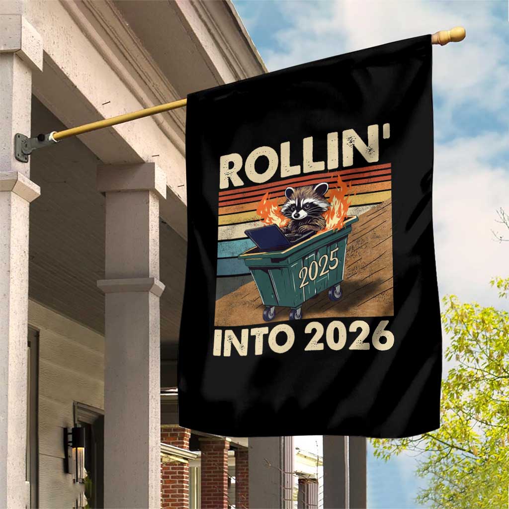 Funny Raccoon Rollin Into 2026 Garden Flag New Year Dumpster Fire TS11 Print Your Wear