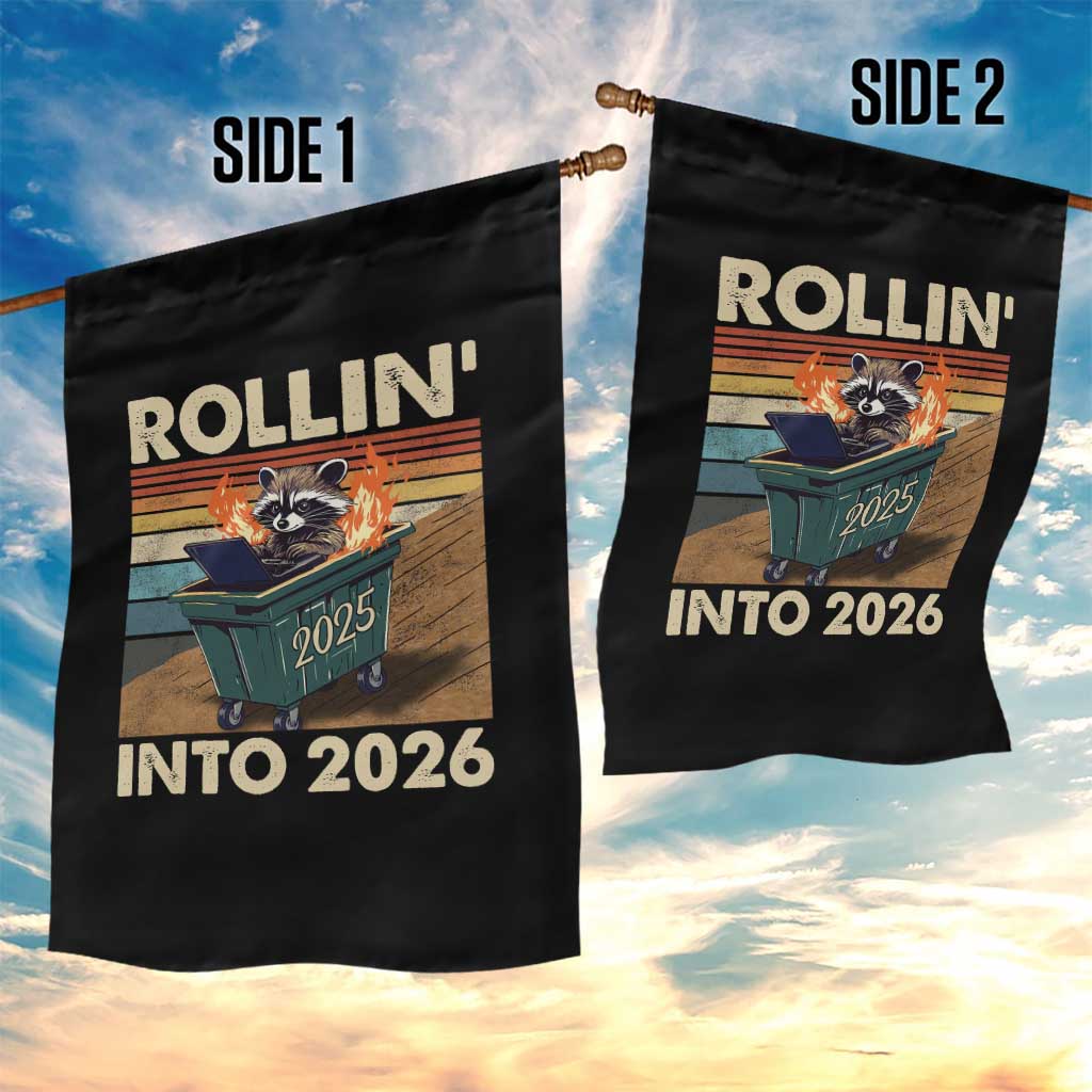 Funny Raccoon Rollin Into 2026 Garden Flag New Year Dumpster Fire TS11 Print Your Wear