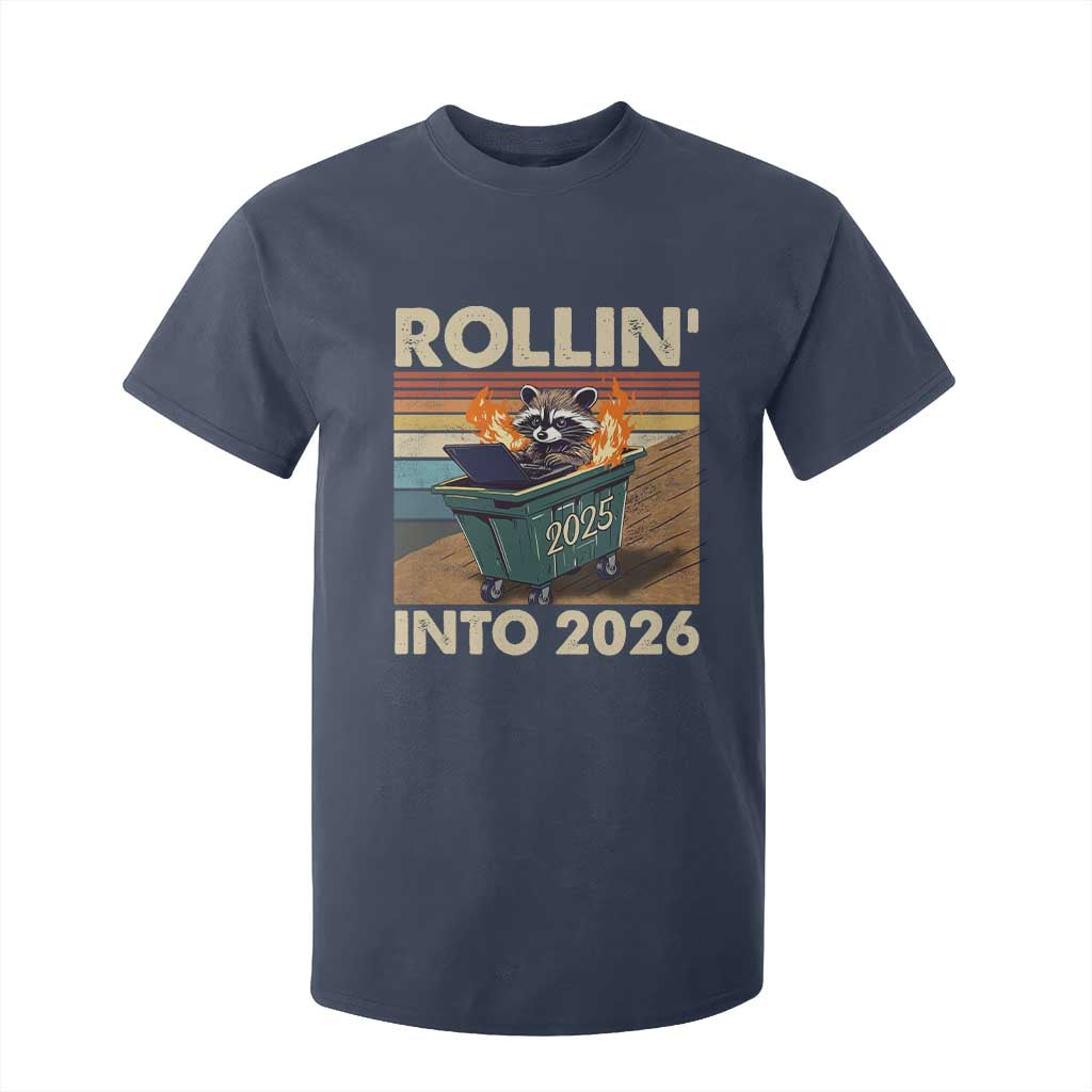 Funny Raccoon Rollin Into 2026 T Shirt For Kid New Year Dumpster Fire TS11 Navy Print Your Wear