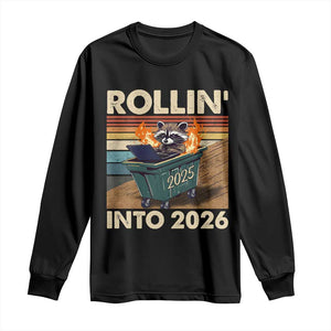 Funny Raccoon Rollin Into 2026 Long Sleeve Shirt New Year Dumpster Fire TS11 Black Print Your Wear