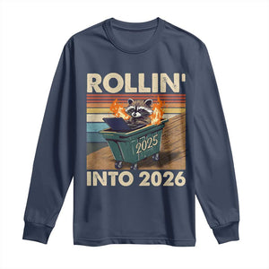 Funny Raccoon Rollin Into 2026 Long Sleeve Shirt New Year Dumpster Fire TS11 Navy Print Your Wear