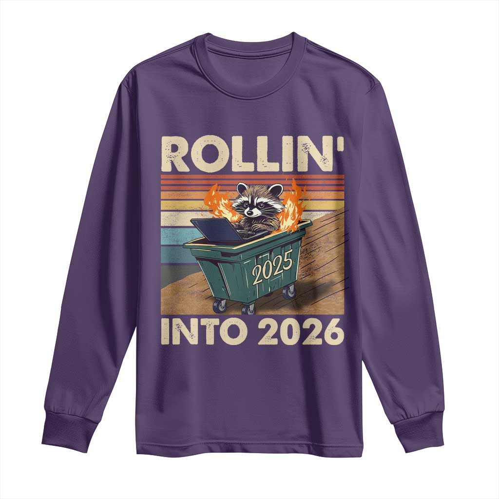 Funny Raccoon Rollin Into 2026 Long Sleeve Shirt New Year Dumpster Fire TS11 Purple Print Your Wear