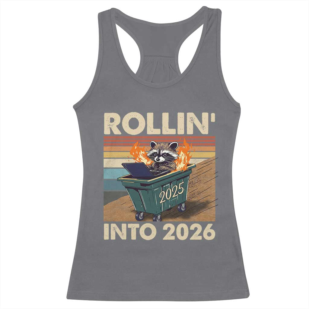 Funny Raccoon Rollin Into 2026 Racerback Tank Top New Year Dumpster Fire TS11 Charcoal Print Your Wear