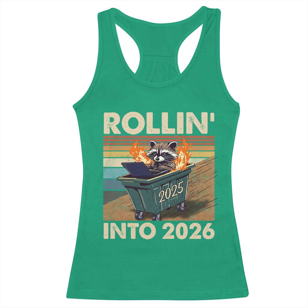Funny Raccoon Rollin Into 2026 Racerback Tank Top New Year Dumpster Fire TS11 Irish Green Print Your Wear
