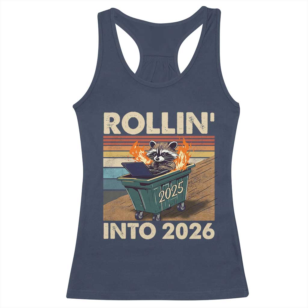 Funny Raccoon Rollin Into 2026 Racerback Tank Top New Year Dumpster Fire TS11 Navy Print Your Wear