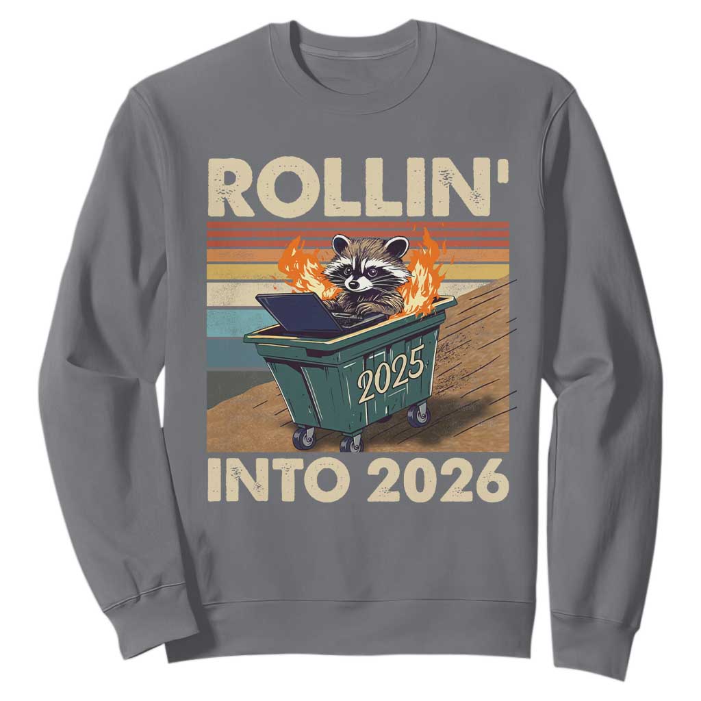 Funny Raccoon Rollin Into 2026 Sweatshirt New Year Dumpster Fire TS11 Charcoal Print Your Wear
