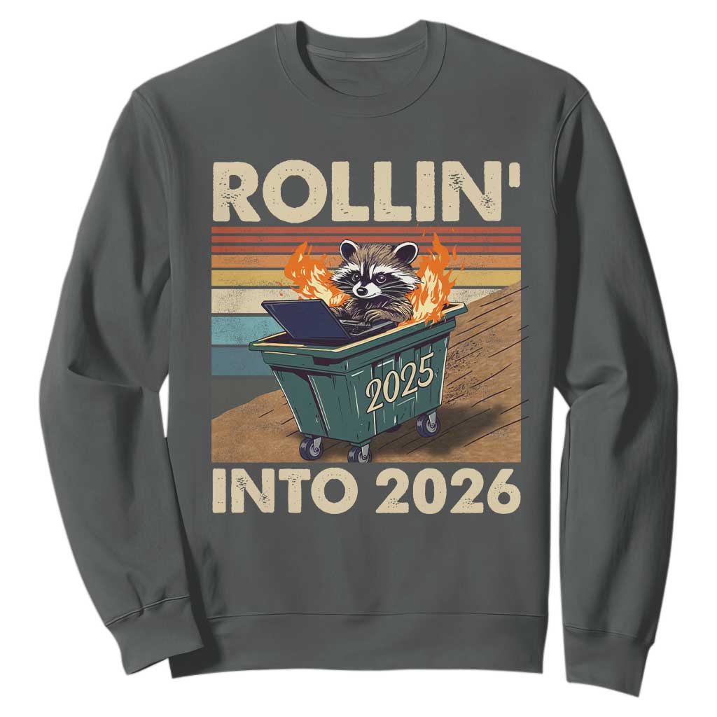 Funny Raccoon Rollin Into 2026 Sweatshirt New Year Dumpster Fire TS11 Dark Heather Print Your Wear