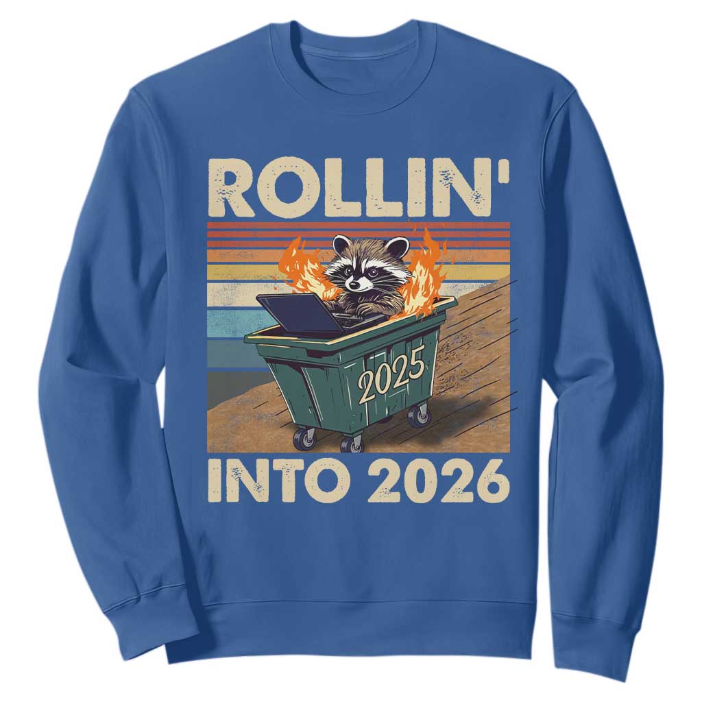 Funny Raccoon Rollin Into 2026 Sweatshirt New Year Dumpster Fire TS11 Royal Blue Print Your Wear