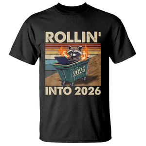 Funny Raccoon Rollin Into 2026 T Shirt New Year Dumpster Fire TS11 Black Print Your Wear