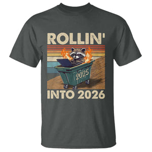 Funny Raccoon Rollin Into 2026 T Shirt New Year Dumpster Fire TS11 Dark Heather Print Your Wear