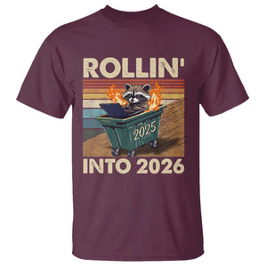 Funny Raccoon Rollin Into 2026 T Shirt New Year Dumpster Fire TS11 Maroon Print Your Wear