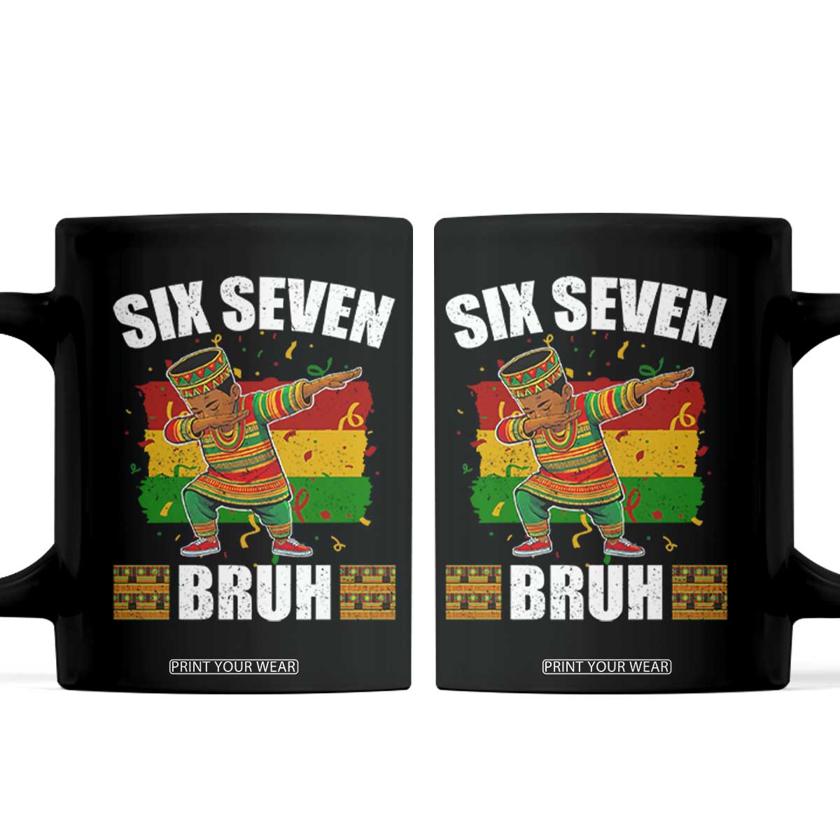 Funny 67 Kwanzaa Coffee Mug Six Seven Bruh Dabbing African Heritage TS11 Black Print Your Wear