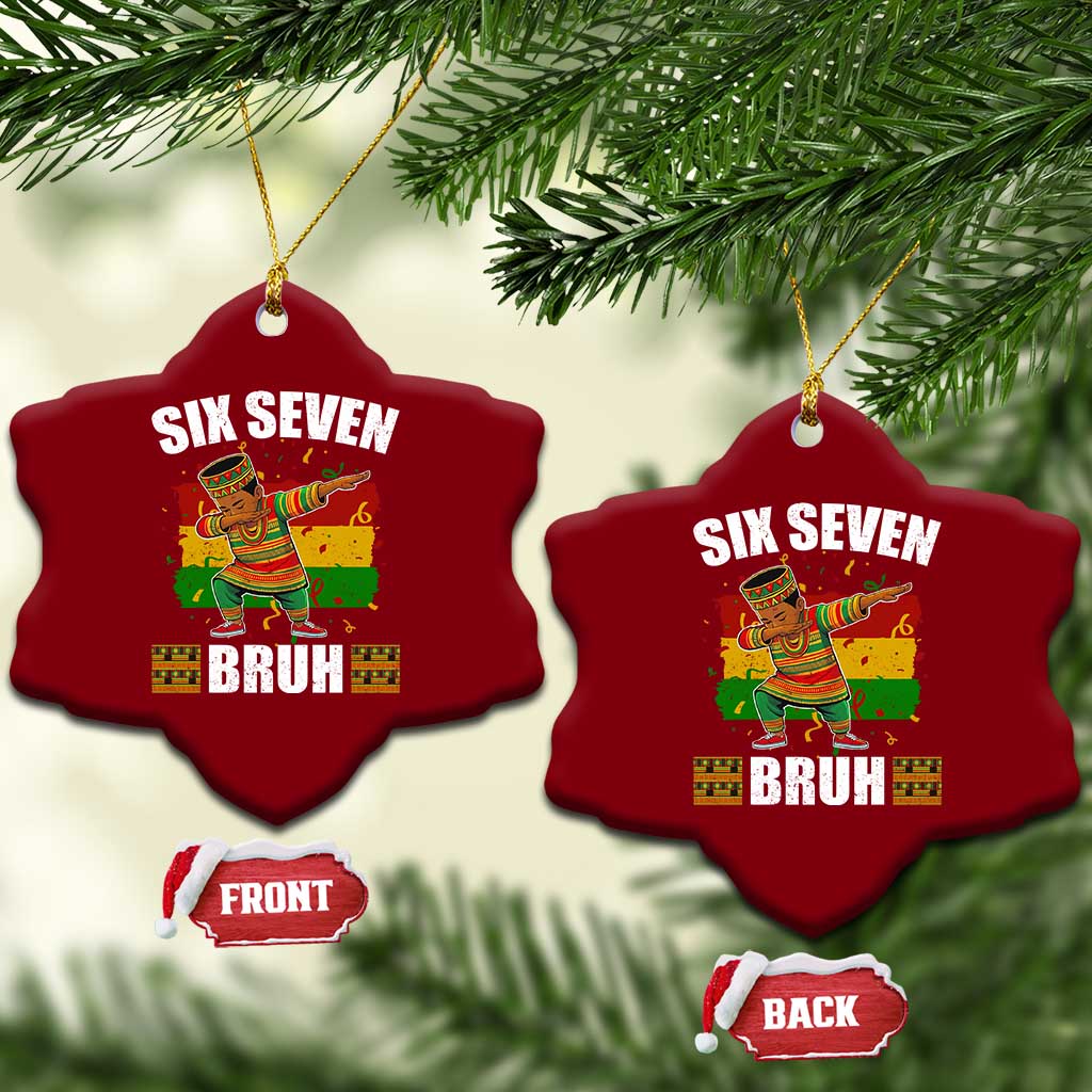 Funny 67 Kwanzaa Ceramic Ornament Six Seven Bruh Dabbing African Heritage TS11 Print Your Wear