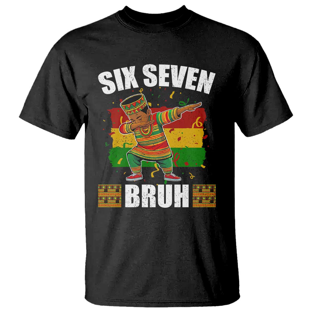 Funny 67 Kwanzaa T Shirt Six Seven Bruh Dabbing African Heritage TS11 Black Print Your Wear