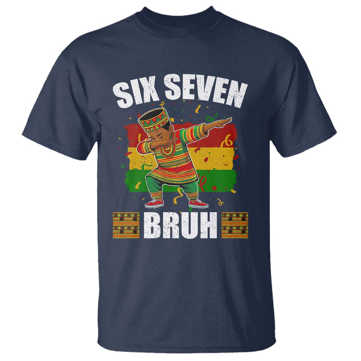 Funny 67 Kwanzaa T Shirt Six Seven Bruh Dabbing African Heritage TS11 Navy Print Your Wear