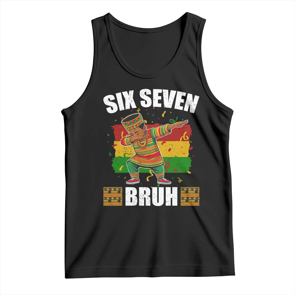 Funny 67 Kwanzaa Tank Top Six Seven Bruh Dabbing African Heritage TS11 Black Print Your Wear