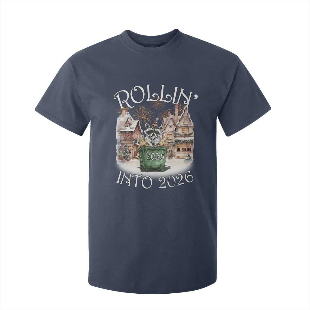 Funny Raccoon Rollin Into 2026 T Shirt For Kid New Year Dumpster Fire Firework TS11 Navy Print Your Wear