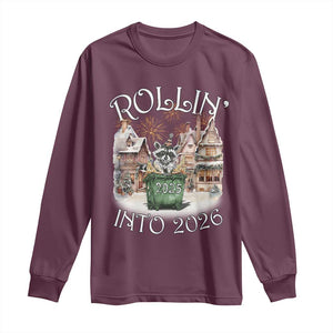 Funny Raccoon Rollin Into 2026 Long Sleeve Shirt New Year Dumpster Fire Firework TS11 Maroon Print Your Wear
