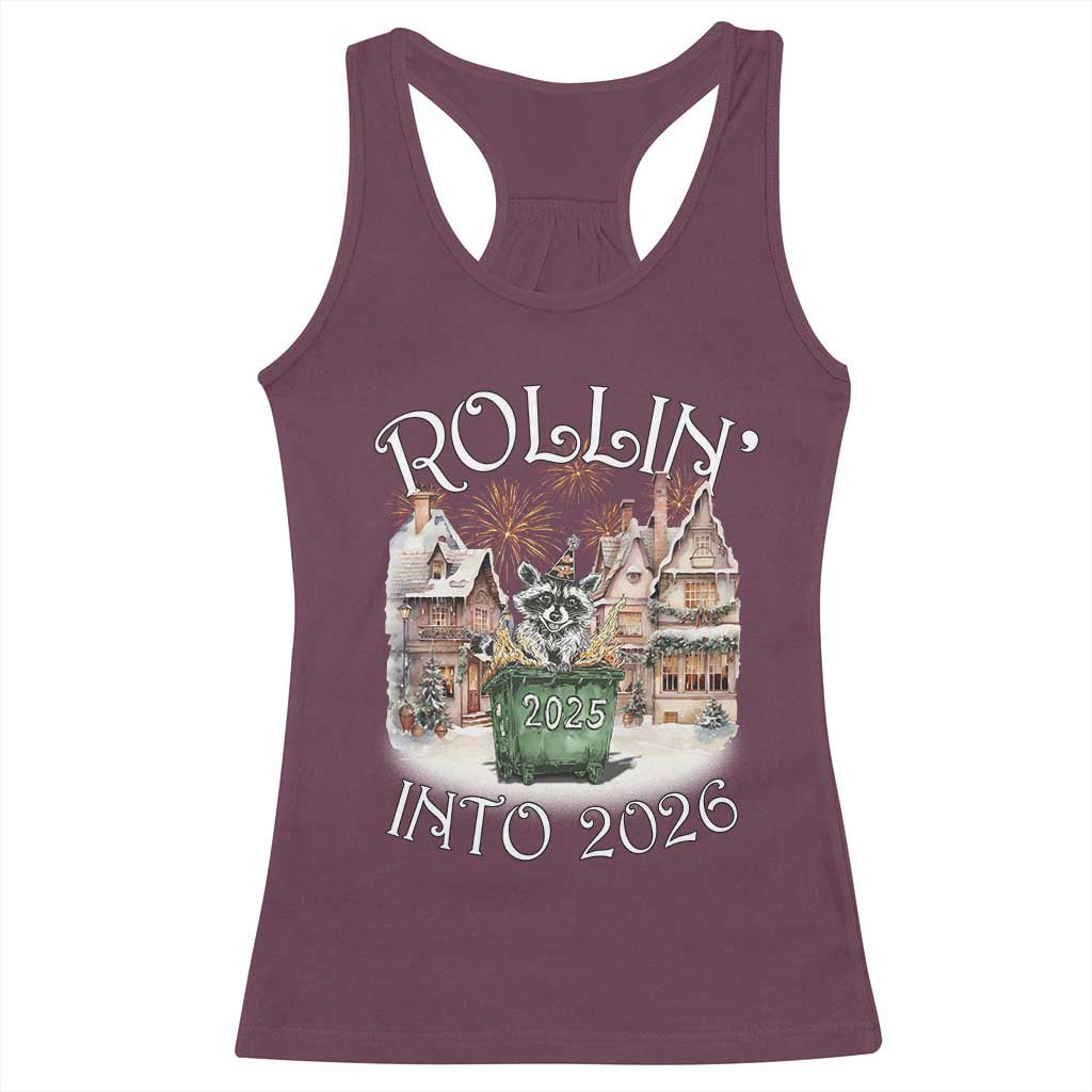 Funny Raccoon Rollin Into 2026 Racerback Tank Top New Year Dumpster Fire Firework TS11 Maroon Print Your Wear
