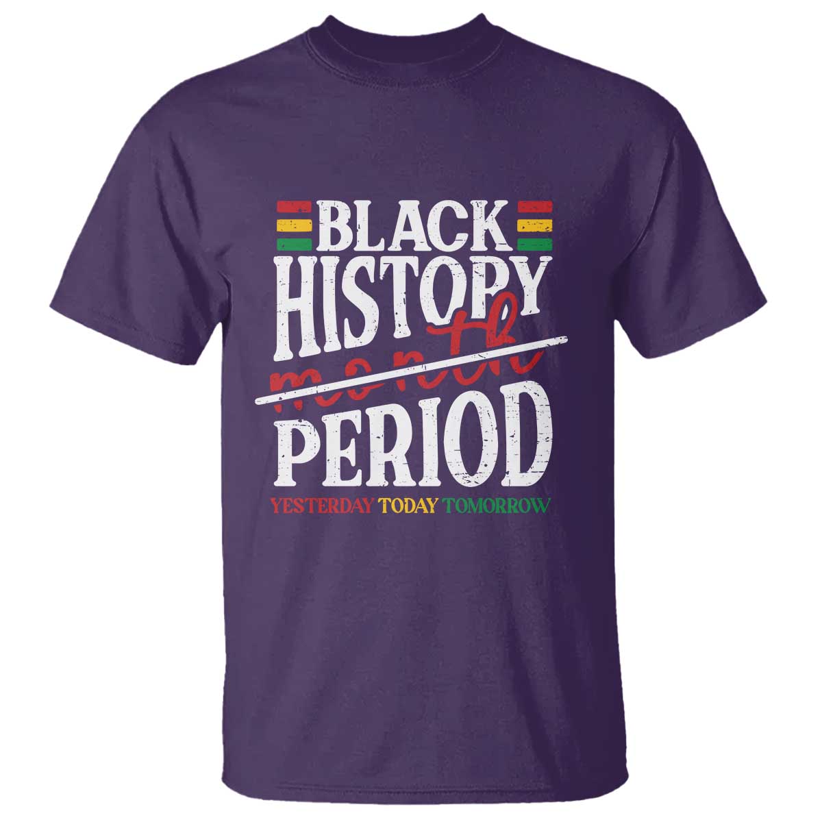 Funny Black History Period Yesterday Today Tomorrow T Shirt Pride African TS11 Purple Print Your Wear