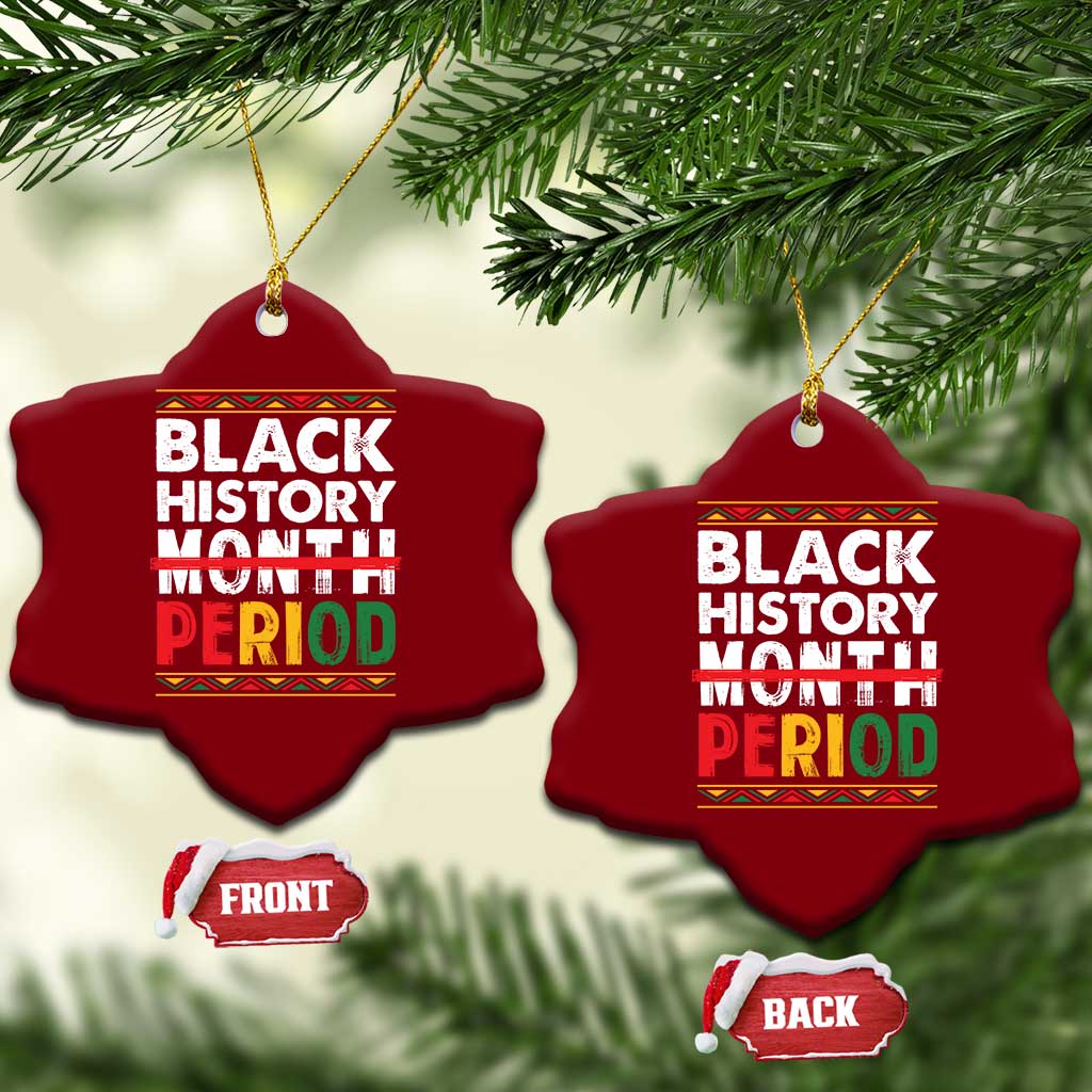Funny Black History Period Ceramic Ornament Pride African TS11 Print Your Wear
