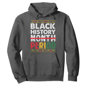 Funny Black History Period Hoodie Pride African TS11 Dark Heather Print Your Wear