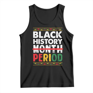 Funny Black History Period Tank Top Pride African TS11 Black Print Your Wear