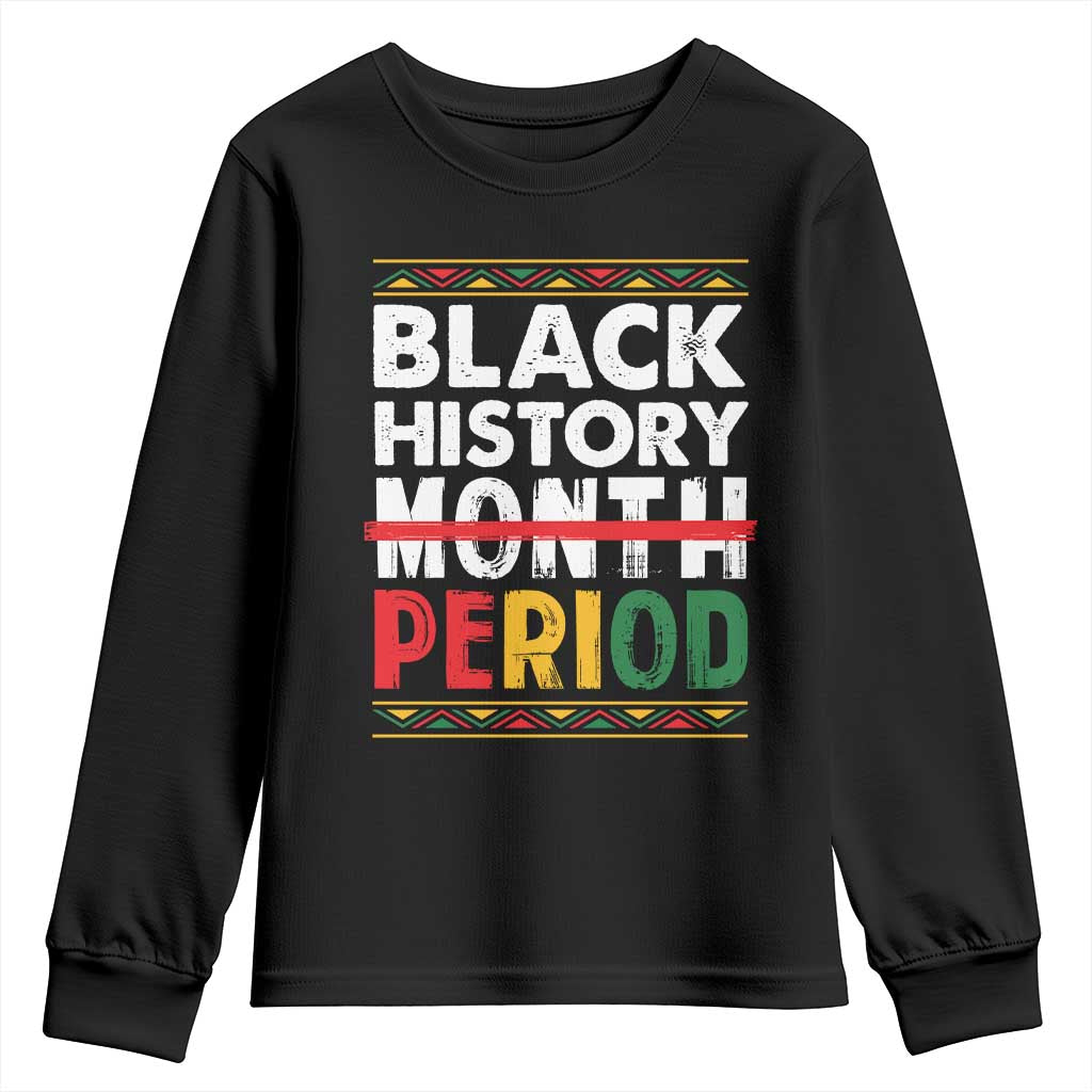 Funny Black History Period Youth Sweatshirt Pride African TS11 Black Print Your Wear