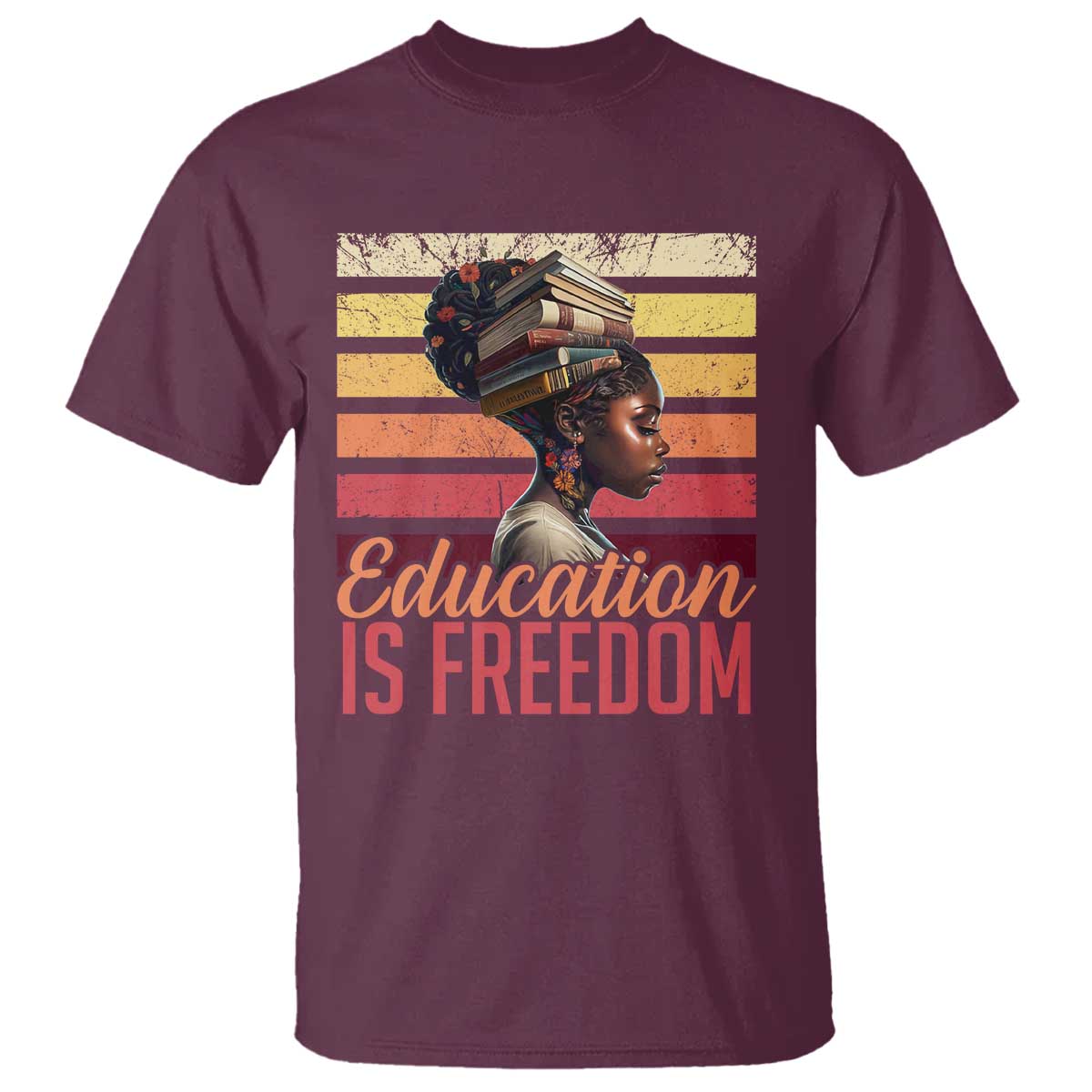Education Is Freedom T Shirt Retro Black History Month Teacher TS11 Maroon Print Your Wear