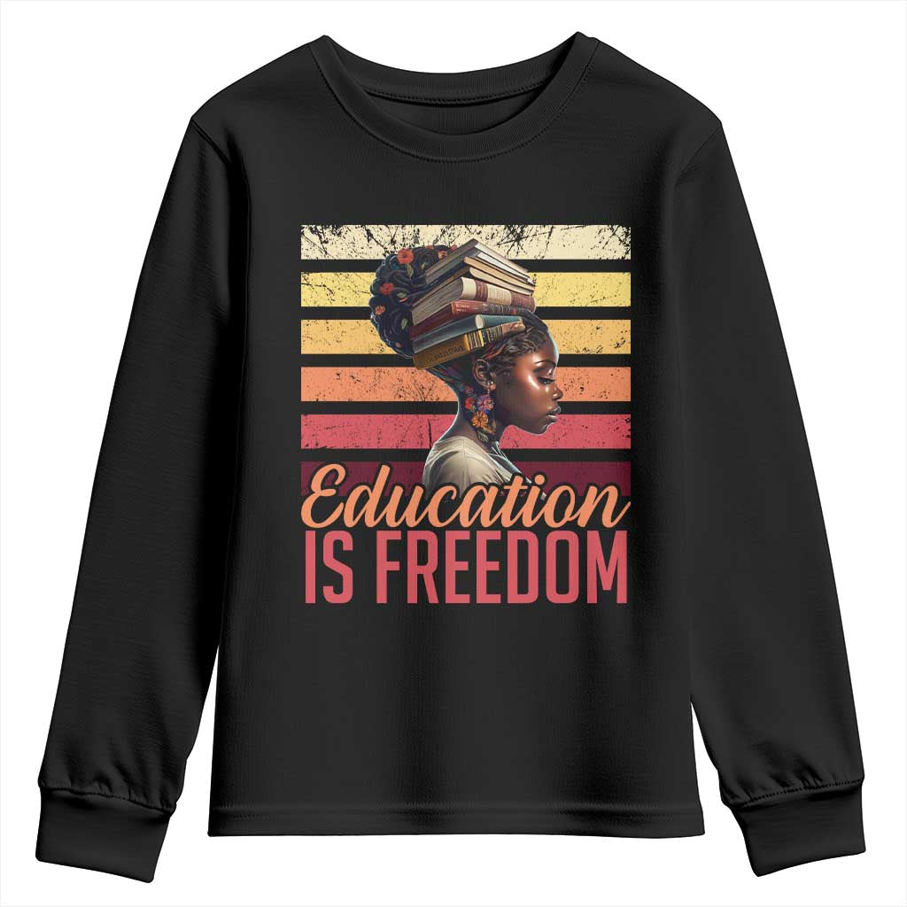 Education Is Freedom Youth Sweatshirt Retro Black History Month Teacher TS11 Black Print Your Wear