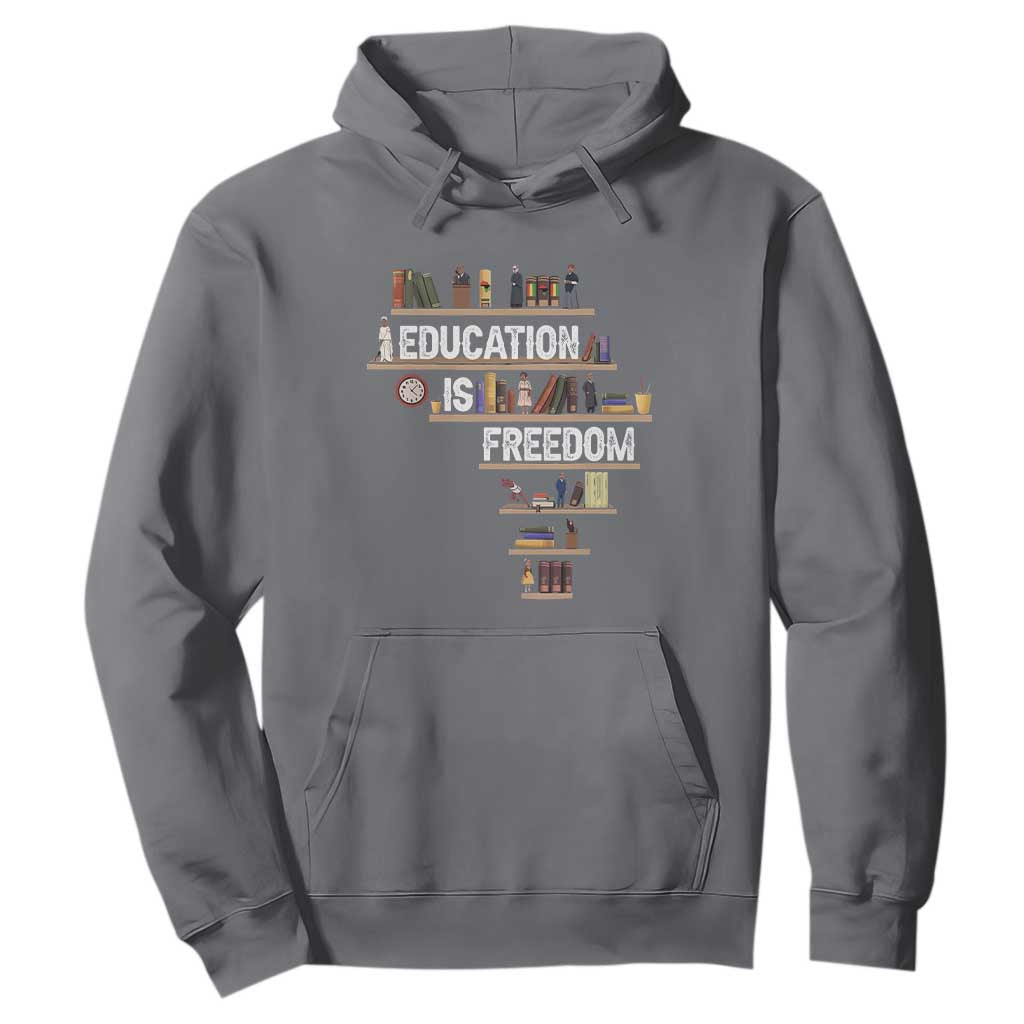 Education Is Freedom Hoodie Black History Month Teacher Black Leaders Figure TS11 Charcoal Print Your Wear