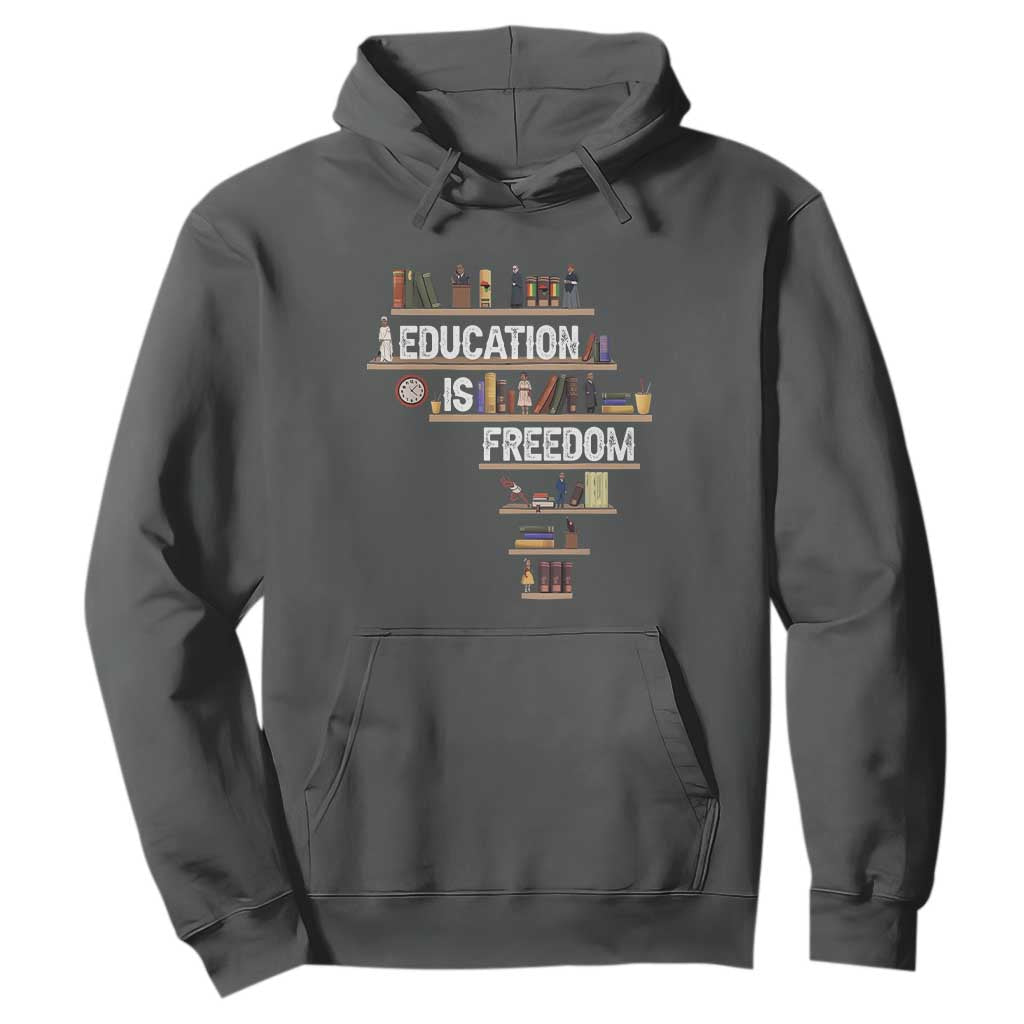 Education Is Freedom Hoodie Black History Month Teacher Black Leaders Figure TS11 Dark Heather Print Your Wear