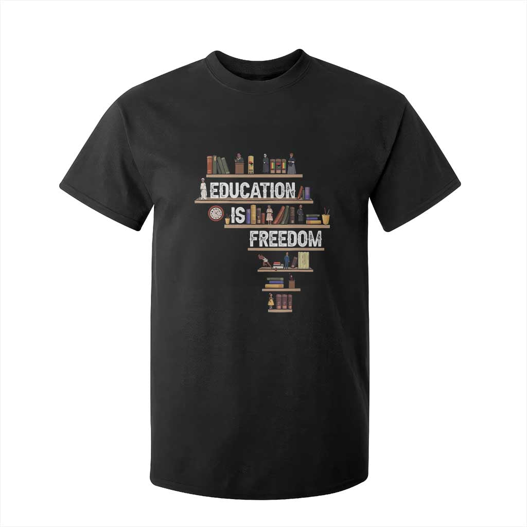 Education Is Freedom T Shirt For Kid Black History Month Teacher Black Leaders Figure TS11 Black Print Your Wear