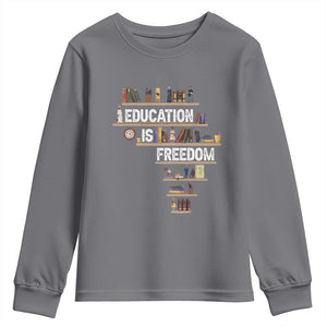 Education Is Freedom Youth Sweatshirt Black History Month Teacher Black Leaders Figure TS11 Charcoal Print Your Wear