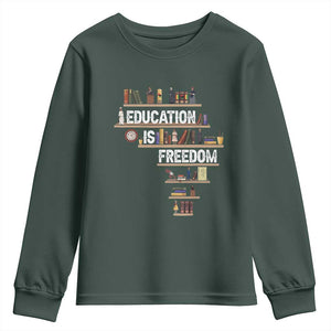 Education Is Freedom Youth Sweatshirt Black History Month Teacher Black Leaders Figure TS11 Dark Forest Green Print Your Wear