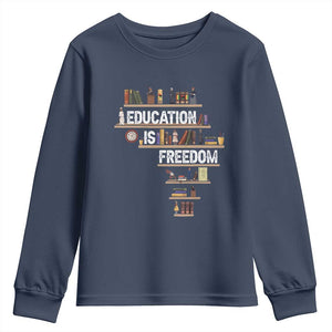 Education Is Freedom Youth Sweatshirt Black History Month Teacher Black Leaders Figure TS11 Navy Print Your Wear