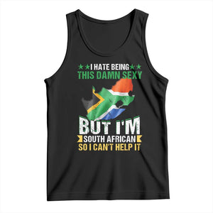 I Hate Being This Damn Sexy But I'm South African So I can't Help It Tank Top Saffa Flag TS11 Black Print Your Wear