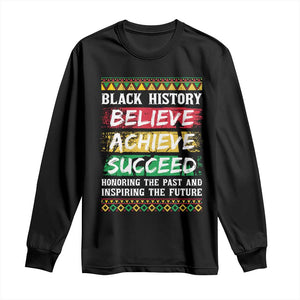 Black History Believe Achieve Succeed Long Sleeve Shirt African American History TS11 Black Print Your Wear