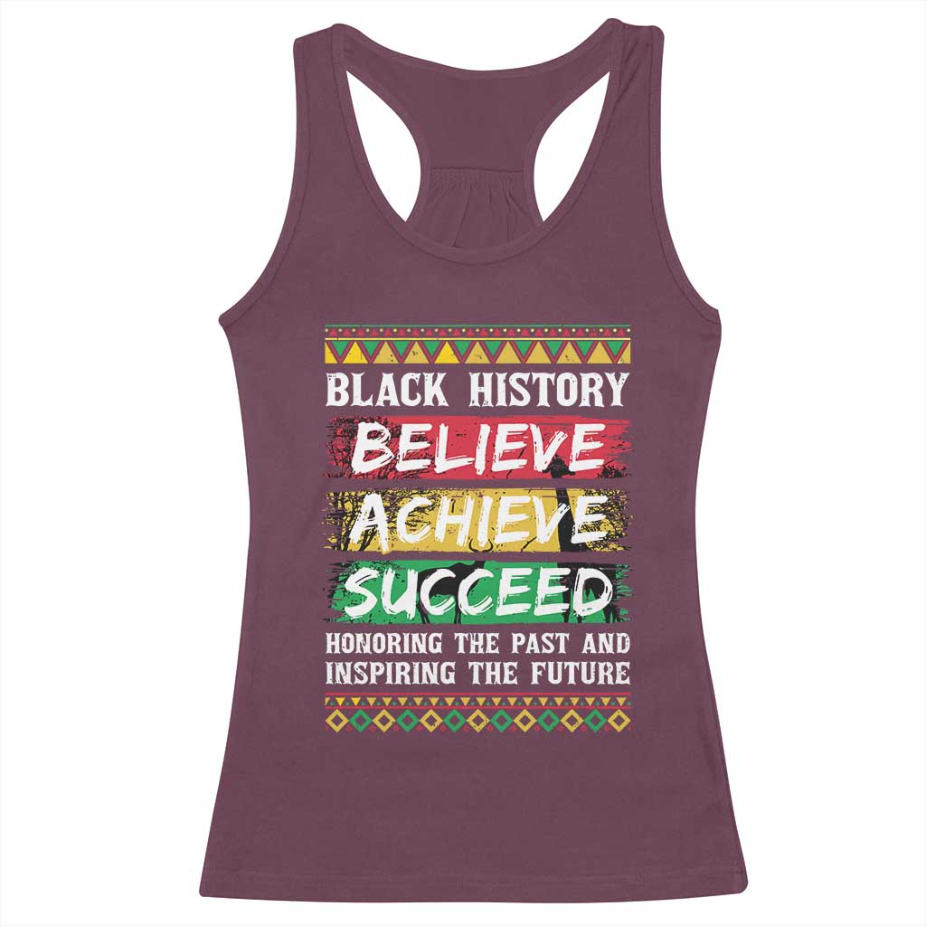 Black History Believe Achieve Succeed Racerback Tank Top African American History TS11 Maroon Print Your Wear