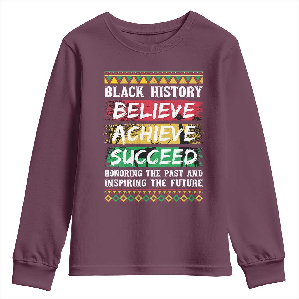 Black History Believe Achieve Succeed Youth Sweatshirt African American History TS11 Maroon Print Your Wear
