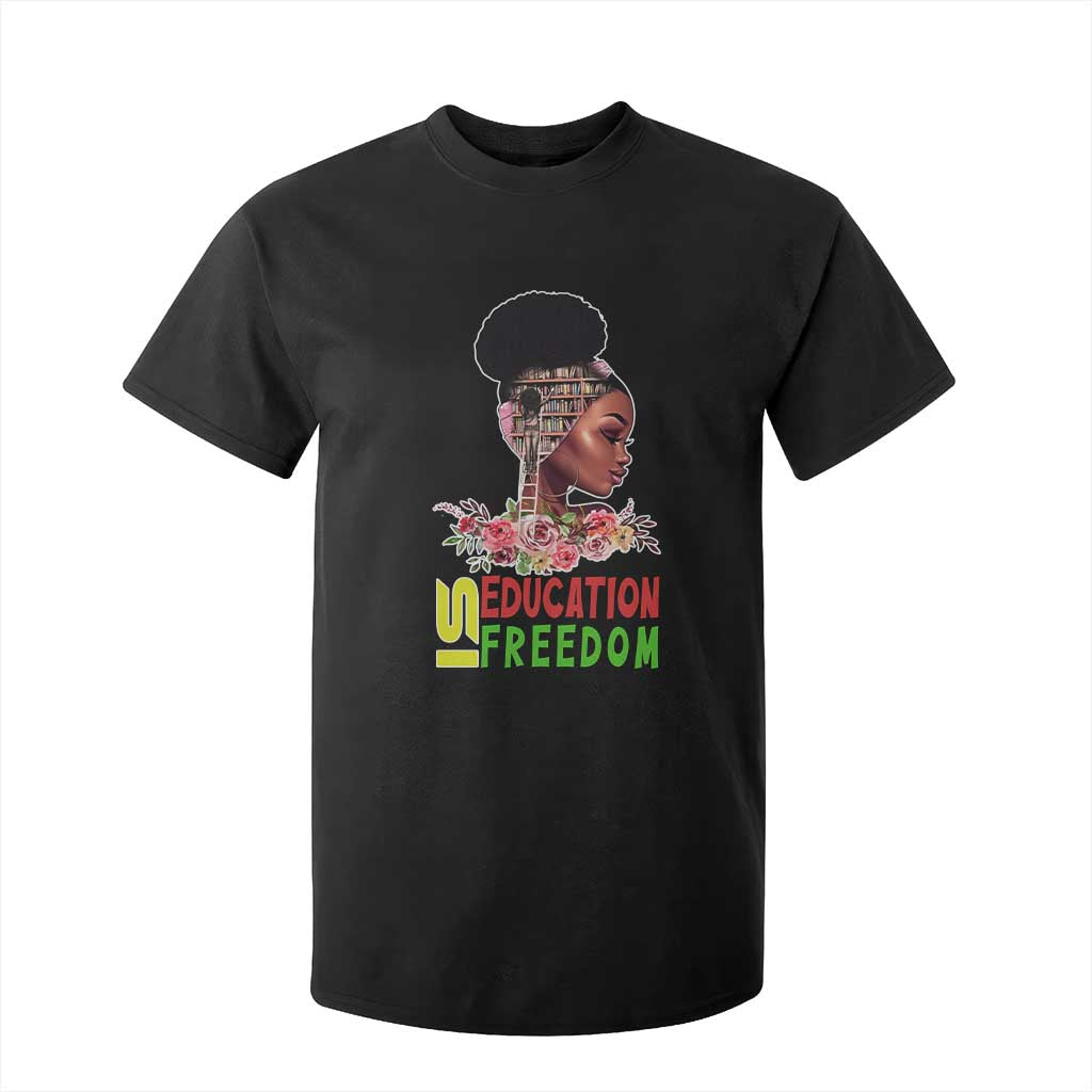 Education Is Freedom T Shirt For Kid Black History Month Teacher Melanin Black Girl TS11 Black Print Your Wear