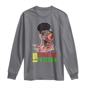 Education Is Freedom Long Sleeve Shirt Black History Month Teacher Melanin Black Girl TS11 Charcoal Print Your Wear